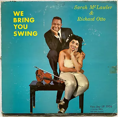 SARAH McLAWLER Richard Otto We Bring You Swing Vinyl Record Album VEE JAY 1959 • $3.99