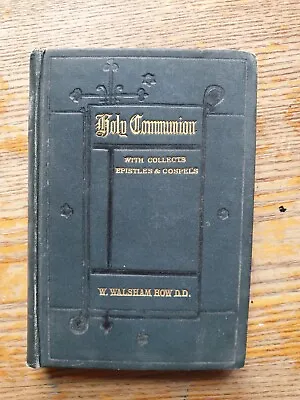 Holy Communion Preparation And Companion Book By W Walsham How D.D 1920 • £10