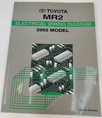 2002 Toyota  OEM  MR2   Repair Manual  ELECTRICAL WIRING DIAGRAM EWD465U • $29.95