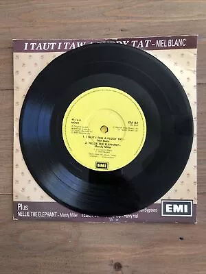 Mel Blanc I Taut I Taw A Puddy Tat +3  7  Vinyl  EMI EM82 VG/VG • £2.99