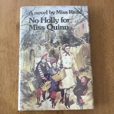 No Holly For Miss Quinn By Miss Read The Fairacre Series #12 Hardcover LIKE NEW • $24.99