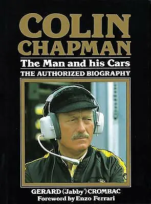 New Colin Chapman: The Man And His Cars -  Crombac Gerard Hardback • £39.99