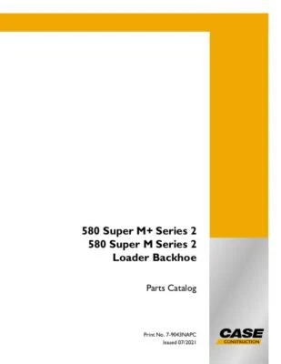 $111 • Buy Case 580 Super M Series 2 & 580 Super M+ Series 2 Loader Backhoe Parts Catalog