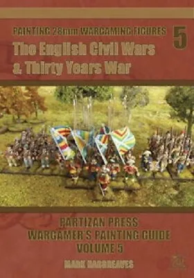 English Civil War / Thirty Years War Painting Guide  - Partizan Press Volume 5 • £29.50