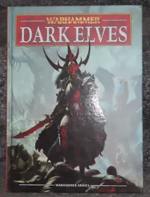 Games Workshop Warhammer Dark Elves Elf Army Book Fantasy Hardback 8th Edition • £79.99