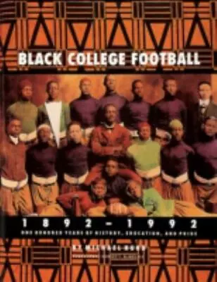 Black College Football 1892-1992: One H- Michael Hurd 9780898658828 Hardcover • $7.71