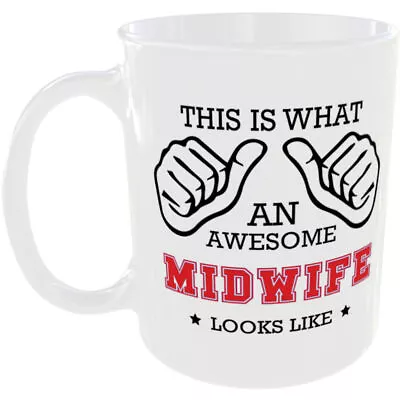 This Is What A Awesome Midwife Look Like Mug Ideal Gift Cup For Job Career Gifts • £9.99