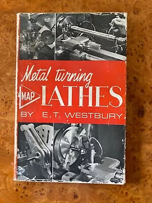 Metal Turning Lathes E. T. Westbury • £10.95