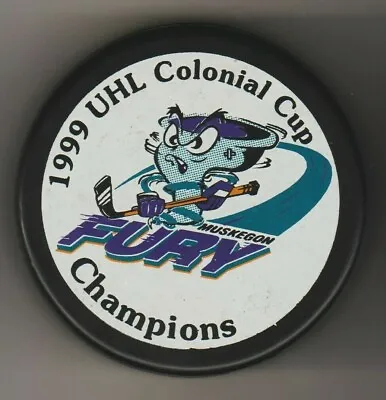 Muskegon Fury 1999 Colonial Cup CHAMPIONS Dykstra Carpets UHL Hockey Puck • $5