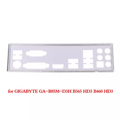 IO I/O Shield Back Plate BackPlate Blende Bracket For GIGABYT GA-B85M-D3H B3 XK • £6.12