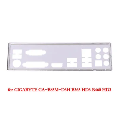 IO I/O Shield Back Plate BackPlate Blende Bracket For GIGABYT GA-B85M-D3H B:da • £4.31