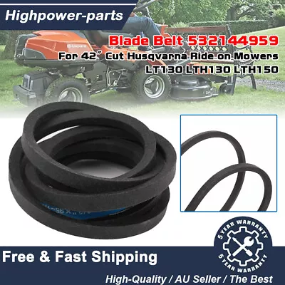 532144959 For 42  Cut Husqvarna Ride On Mowers LT130 LTH130 LTH150 Blade Belt AU • $24