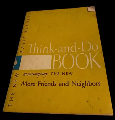 Think And Do Book Workbook 1956 More Friends And Neighbors Dick & Jane Vintage • $24.99
