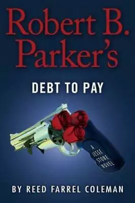 $4.08 • Buy Robert B. Parker's Debt To Pay (A Jesse Stone Novel) - Hardcover - GOOD