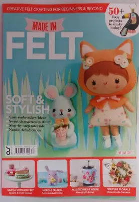 We Love Craft Magazine Made In Felt. Soft & Stylish Easy Projects To Make Today • £14.99