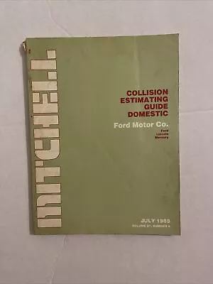 Mitchell Collision Estimating Guide Ford Motor Co. July 1985 • $7