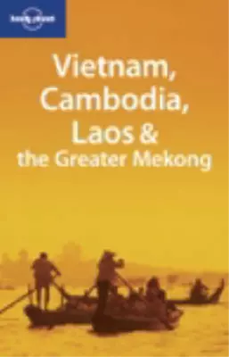 Vietnam Cambodia Laos And The Greater Mekong (Lonely Planet Multi Country Guid • £3.35