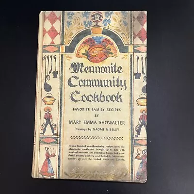 Mennonite Community Cookbook Favorite Family Recipes By Mary Emma Showalter 1986 • $46.99