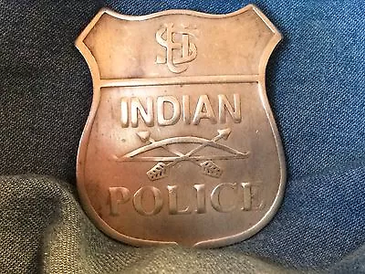 Nice Old West  Badge 'Indian Police '  - Western * Cowboy * Novelty* SASS • $18.99