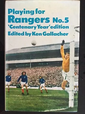 £14.99 • Buy Playing For Rangers No 5 By Ken Gallacher 1973 Centenary Year Edition
