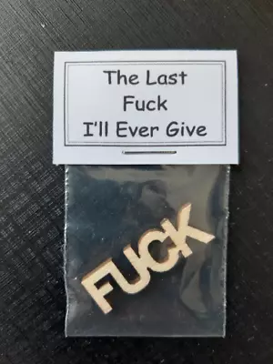 The Last F*ck I'll Ever Give Funny Rude Adult Novelty Joke Gift Men Secret Santa • £2.95