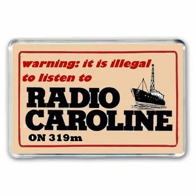 Whe Remembers Listening To RADIO CAROLINE Live  In The 60s?  JUMBO Fridge Magnet • £2.99