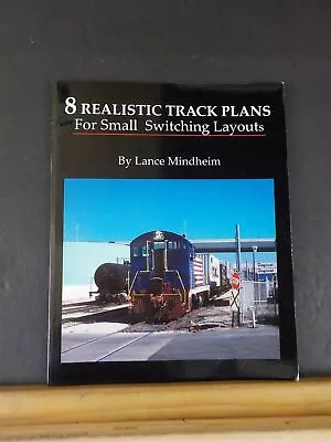 8 Realistic Track Plans For Small Switching Layouts By Lance Mindheim • $42.15