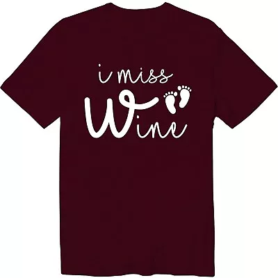 I Miss Wine New Mom Pregnancy Announcement Unisex Crew Neck T-Shirt • $16.14