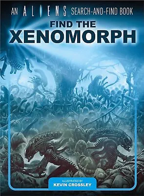 An Aliens Search-and-Find Book: Find The Xenomorph • £13.87
