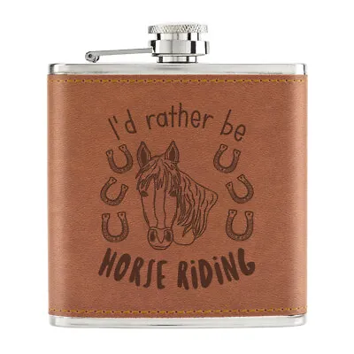 I'd Rather Be Horse Riding 6oz PU Leather Hip Flask Tan Worlds Best Funny • £12.99