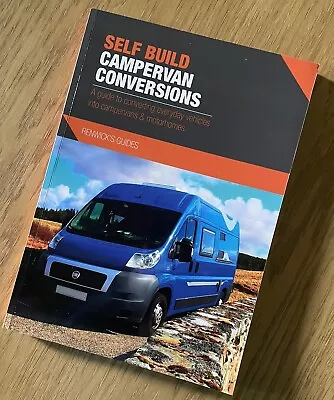 Self Build Campervan Conversions: A Guide To Converting Everyday Vehicles... • £0.99