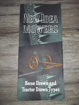 Vintage Advertising New Idea Farm Mowers Horse Or Tractor Type Brochure      Z53 • $39.99