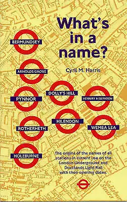 What's In A Name?: Origins Of Station Names On The London Underground By... • £7.37