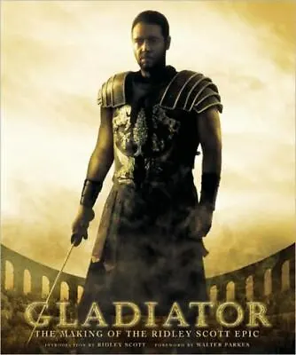 Gladiator: The Making Of The Ridley Scott Epic (Newmarket Pictorial Moviebooks) • $7.85