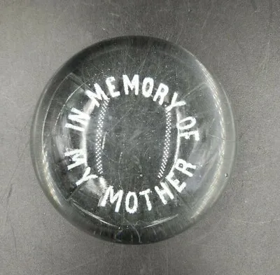 Antique Clear Glass Paperweight  In Memory Of My Mother  We Believe Millville 10 • $69.99