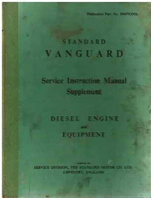 Standard Vanguard Phase Ii '54-55 Diesel Engine Factory Repair Manual Supplement • $50.52