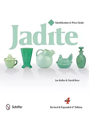 Jadite: Identification & Price Guide Keller Joe • $29.99