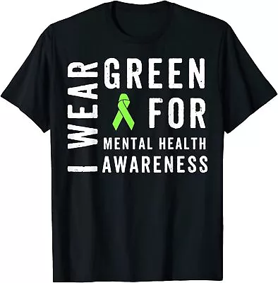 I Wear Green For Mental Health Awareness Month Unisex T-Shirt • $19.99