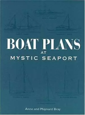Boat Plans At Mystic Seaport - Paperback By Bray Maynard - GOOD • $12.19