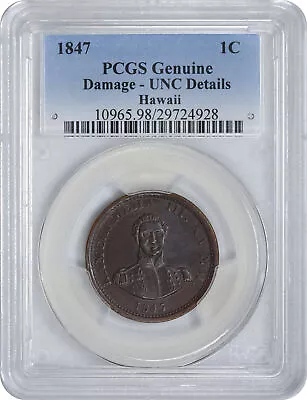 $1104 • Buy 1847 Hawaiian Cent Genuine (Damage - UNC Details) PCGS