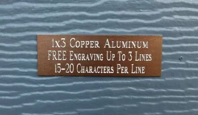 1 X3  COPPER ALUMINUM NAME PLATE ART-TROPHIES-TAXIDERMY-FLAG CASE FREE ENGRAVE • $3