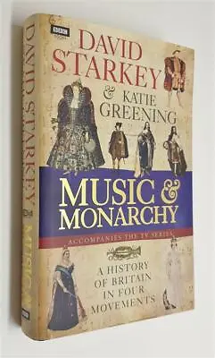 GREENING David Starkey Music & Monarchy (2013) • £12.50