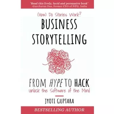 Business Storytelling From Hype To Hack: Unlock The Sof - Paperback NEW Guptara • £17.35