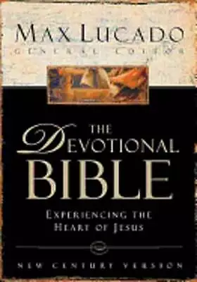 Devotional Bible-Ncv: Experiencing The Heart Of Jesus By Max Lucado: Used • $13.98