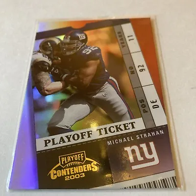 2003 Playoff Contenders - Playoff Ticket #6 Michael Strahan /150 HOFer • $1
