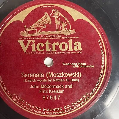 10  78 RPM-John McCormack/Fritz Kreisler-Serenade Maszkowski/Victrola 87547 • $10