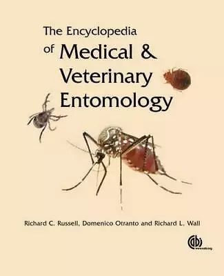 The Encyclopedia Of Medical And Veterinary Entomology - Hardcover - GOOD • $95.04