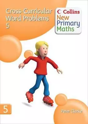 Collins New Primary Maths ? Cross-Curricular Word Problems 5 • £16.10