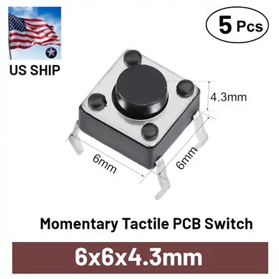 5Pcs 6x6x4.3 PCB Momentary Tactile Tact Push Button Switch 4Pin DIP | US Ship • $7.12