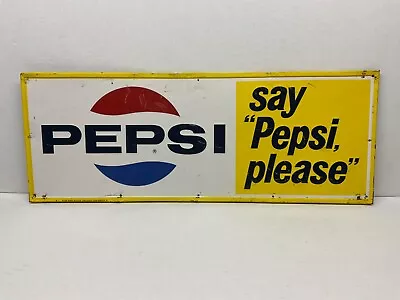 Vintage PEPSI Sign 1965 Say Pepsi Please 31x12 Inches • $475